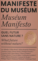 Manifeste du Muséum : Quel futur sans nature? [édition bilingue]
